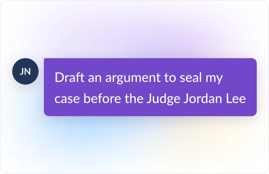 Example prompt of a user telling Lexis+ AI to draft an argument to seal their case before the Judge Jordan Lee