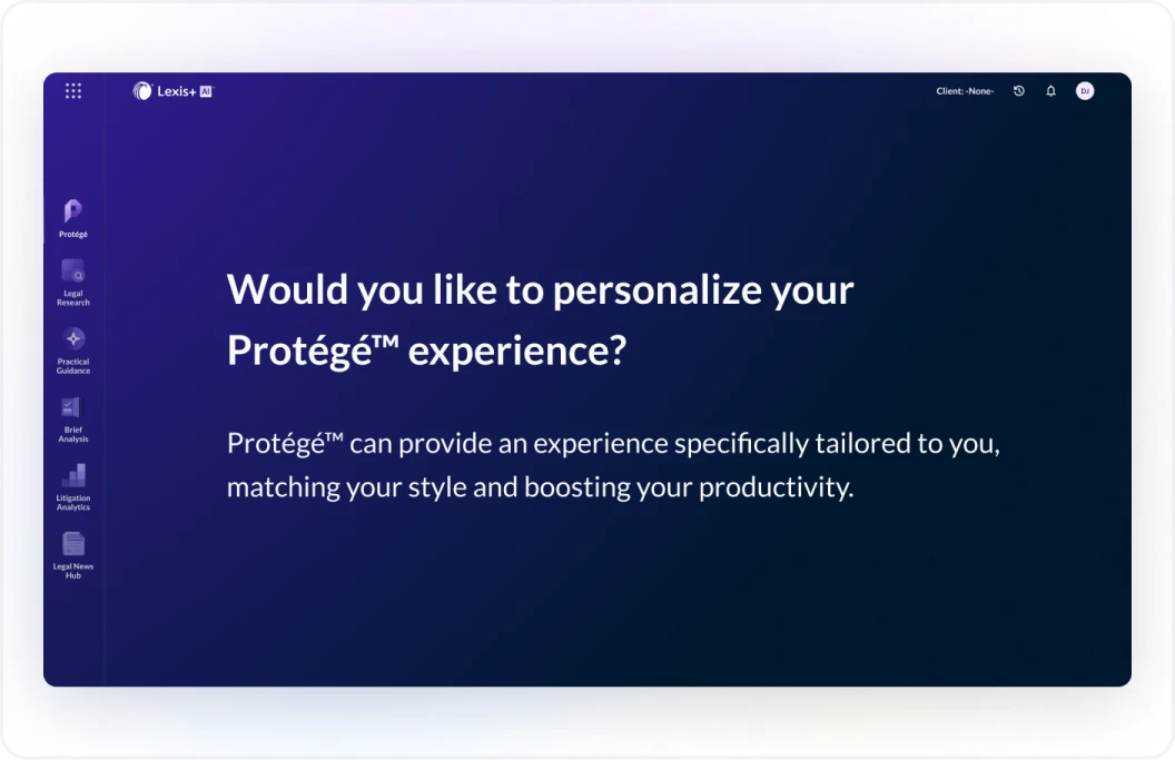 Protégé screen that says would you like to personalize your Protégé experience? Protégé can provide an experience specifically tailored to you, matching your style and boosting your productivity.
